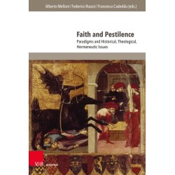 Faith and Pestilence: Paradigms and Historical, Theological, Hermeneutic Issues