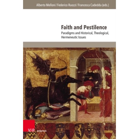 Faith and Pestilence: Paradigms and Historical, Theological, Hermeneutic Issues
