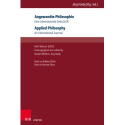 Angewandte Philosophie. Eine internationale Zeitschrift / Applied Philosophy. An International Journal: Texte zur Antiken Ethik/Texts on Ancient Ethics