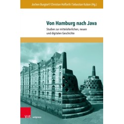 Von Hamburg nach Java: Studien zur mittelalterlichen, neuen und digitalen Geschichte. Festschrift zu Ehren von Jurgen Sarnowsky