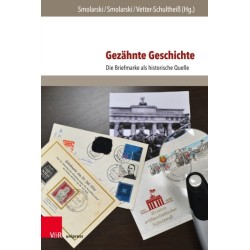 Gezahnte Geschichte: Die Briefmarke als historische Quelle