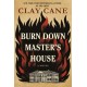 Burn Down Master's House: A Novel
