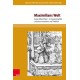 Maximilians Welt: Kaiser Maximilian I. im Spannungsfeld zwischen Innovation und Tradition