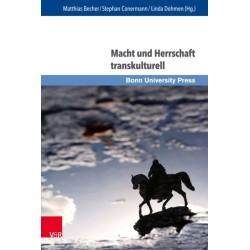 Macht und Herrschaft transkulturell: Vormoderne Konfigurationen und Perspektiven der Forschung