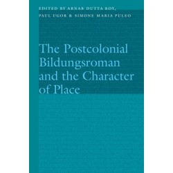 The Postcolonial Bildungsroman and the Character of Place