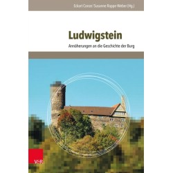 Ludwigstein: Annaherungen an die Geschichte der Burg