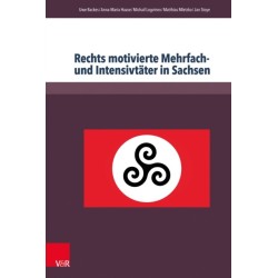 Rechts motivierte Mehrfach- und Intensivtater in Sachsen