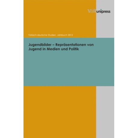 Jugendbilder – Reprasentationen von Jugend in Medien und Politik