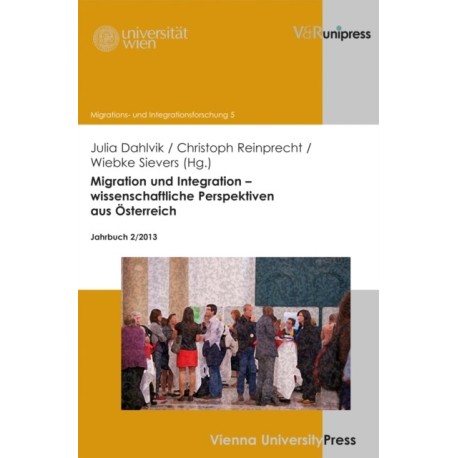 Migration und Integration – wissenschaftliche Perspektiven aus Osterreich: Jahrbuch 2/2013