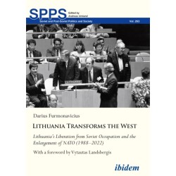 LithuaniaTransforms the West: Lithuanias Liberation from Soviet Occupation and the Enlargement of NATO (19882022)