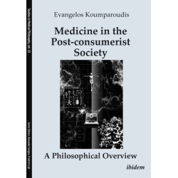 Medicine in the Post-consumerist Society: A Philosophical Overview