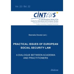 Practical issues of European Social Security Law: A Dialogue between Academia and Practitioners