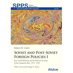 Soviet and Post-Soviet Foreign Policies I: East-South Relations and the Political Economy of the Communist Bloc, 1971–1991