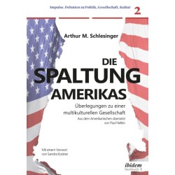 Die Spaltung Amerikas: Uberlegungen zu einer multikulturellen Gesellschaft