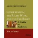 Conservatism, the Right Wing, and the Far Right: A Guide to Archives: Vol. IV: Index