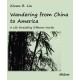 Wandering from China to America: A Life Straddling Different Worlds