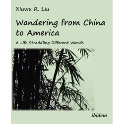 Wandering from China to America: A Life Straddling Different Worlds