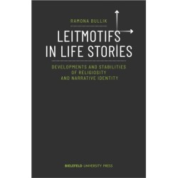 Leitmotifs in Life Stories: Developments and Stabilities of Religiosity and Narrative Identity