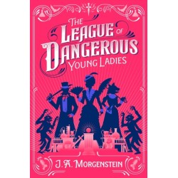 The League of Dangerous Young Ladies