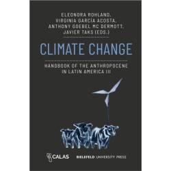 Climate Change: Handbook of the Anthropocene in Latin America III