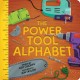 The Power Tool Alphabet