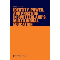 Identity, Power, and Prestige in Switzerland's Multilingual Education