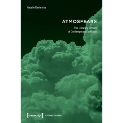 Reading »Atmosfears«: The Uncanny Climate of Contemporary Ecofiction