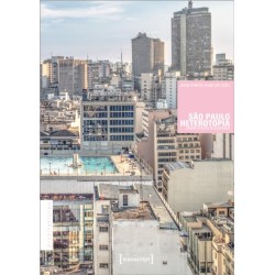 Sao Paulo Heterotopia: Urban Spaces in Suspense / Urbane Rume in der Schwebe