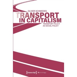 Transport in Capitalism: Transport Policy as Social Policy