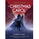 Classics in Graphics: Charles Dickens' A Christmas Carol: A Graphic Novel
