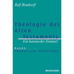 Theologie des Alten Testaments – Ein kanonischer Entwurf: Band 2: Thematische Entfaltung