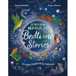 A Magical World of Bedtime Stories: 24 Tales Inspired by Folklore