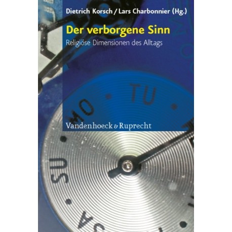 Der verborgene Sinn: Religiose Dimensionen des Alltags