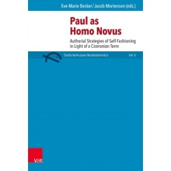 Paul as homo novus: Authorial Strategies of Self-Fashioning in Light of a Ciceronian Term