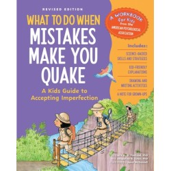 What to Do When Mistakes Make You Quake, Revised Edition: A Kid's Guide to Accepting Imperfection