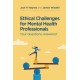 Ethical Challenges for Mental Health Professionals: Your Questions Answered