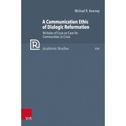 A Communication Ethic of Dialogic Reformation: Nicholas of Cusa on Care for Communities in Crisis