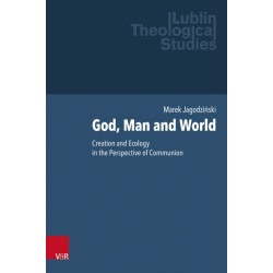 God, Man and World: Creation and Ecology in the Perspective of Communion