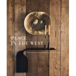 Peace in the West: The Rustic Luxury Interiors of William Peace