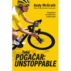 Tadej Pogacar: Unstoppable