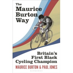 The Maurice Burton Way: Britain's First Black Cycling Champion