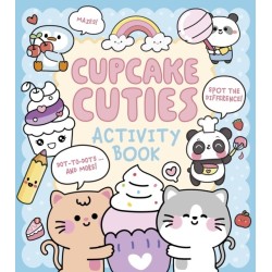 Cupcake Cuties Activity Book: Mazes, Spot the Difference, Dot-to-Dots... and More!