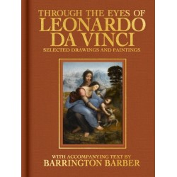 Through the Eyes of Leonardo da Vinci: Selected Drawing and Paintings