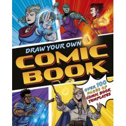 Draw Your Own Comic Book: Over 100 Pages of Comic Book Templates