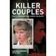 Killer Couples: Deadly Duos and Their Horrifying Deeds