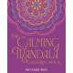 The Calming Mandala Colouring Book: Includes 45 Meditative Images