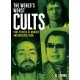 The World's Worst Cults: True Stories of Murder and Manipulation
