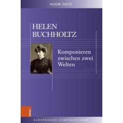 Helen Buchholtz: Komponieren zwischen zwei Welten