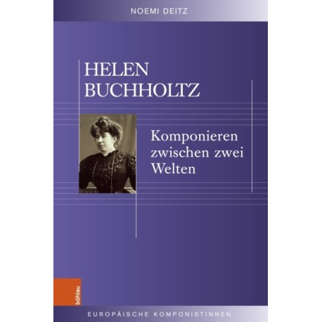 Helen Buchholtz: Komponieren zwischen zwei Welten