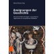 Aneignungen der Geschichte: Narrative Evidenzstrategien und politische Legitimation im europaischen Mittelalter
